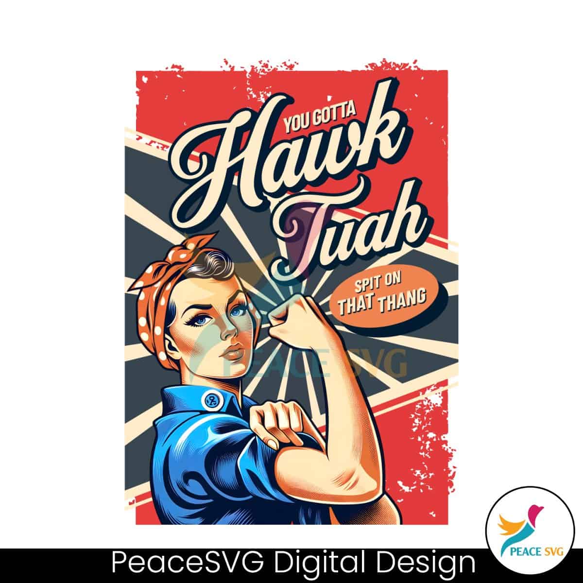 you-gotta-hawk-tuah-spit-on-that-thang-png