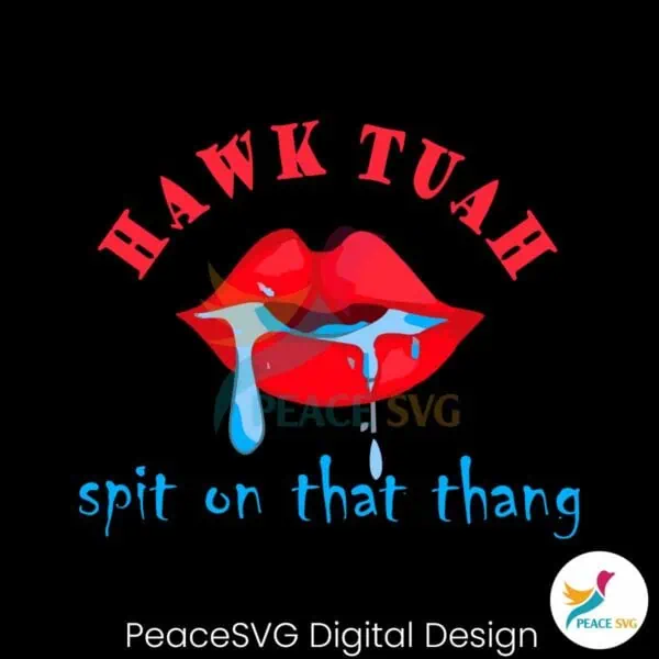 hawk-tuah-spit-on-that-thang-tiktok-meme-svg