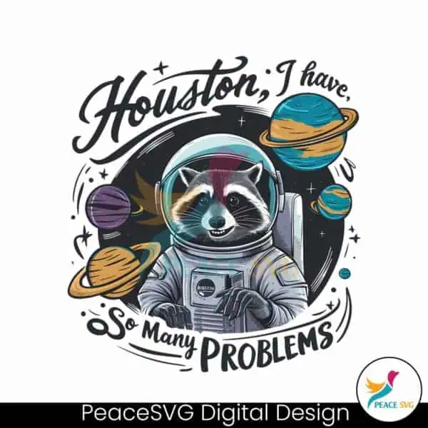 houston-i-have-so-many-problems-meme-png