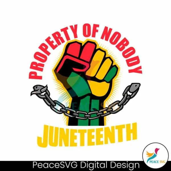 property-of-nobody-juneteenth-african-american-svg