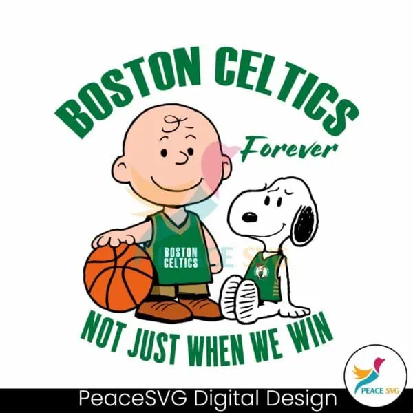 boston-celtics-forever-not-just-when-we-win-svg