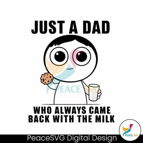 just-a-dad-who-always-came-back-svg