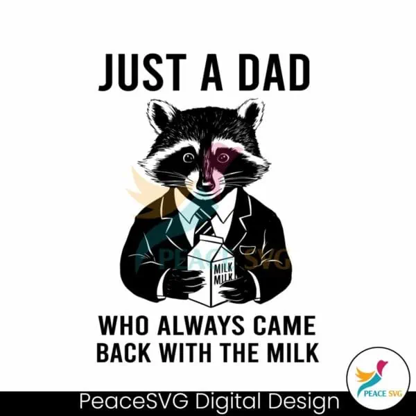 funny-raccoon-dad-always-came-back-with-the-milk-svg