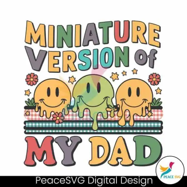 floral-miniature-version-of-my-dad-png