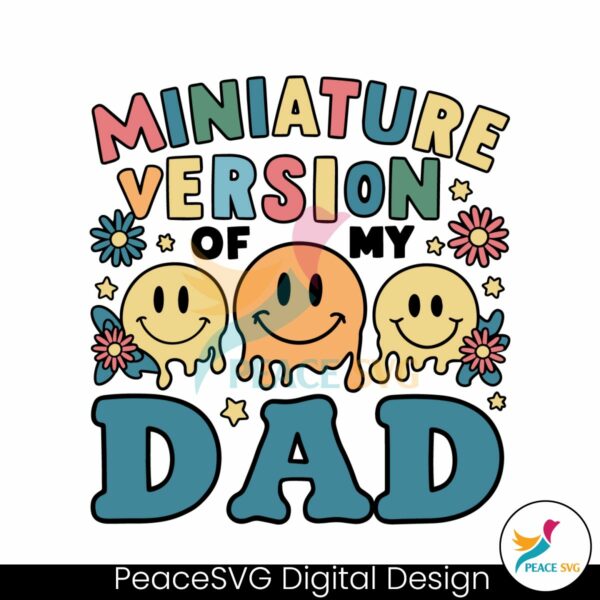 miniature-version-of-my-dad-fathers-day-svg