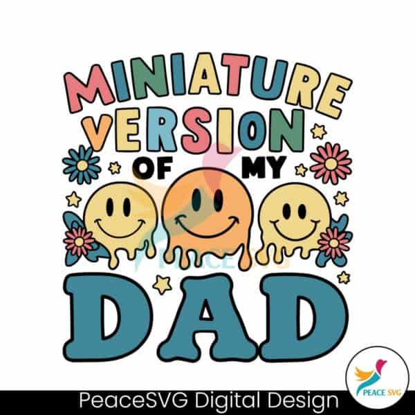 miniature-version-of-my-dad-fathers-day-svg