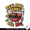 reel-dad-smell-like-bbq-funny-fathers-day-png