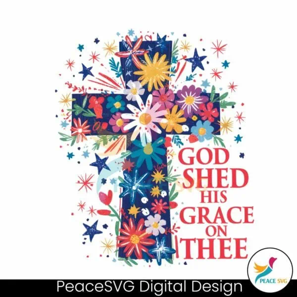 god-shed-his-grace-on-thee-patriotic-png