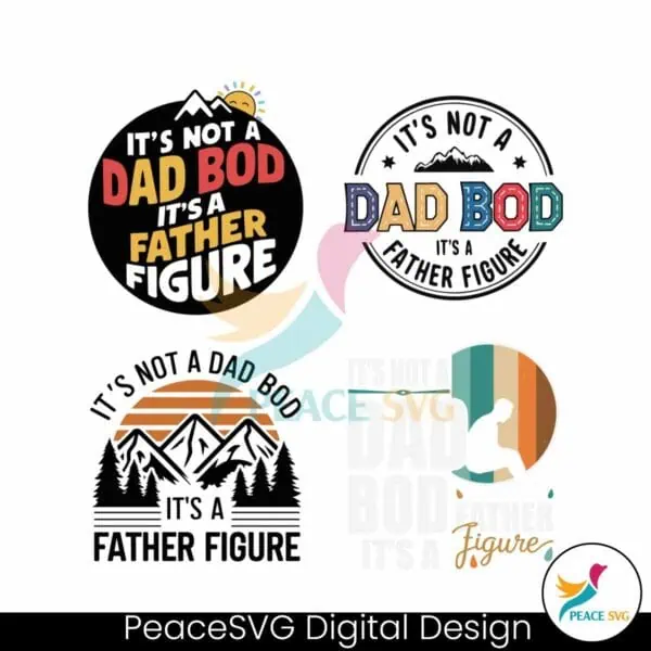 its-not-a-dad-bod-its-a-father-figure-svg-bundle