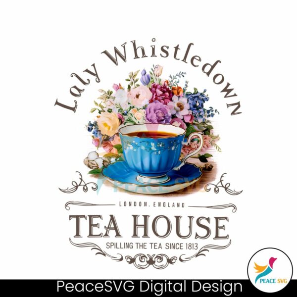 lady-whistle-down-tea-house-spilling-the-tea-since-1813-png