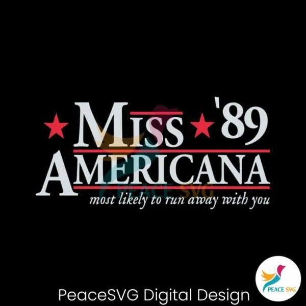 miss-americana-89-most-likely-to-run-away-with-you-svg