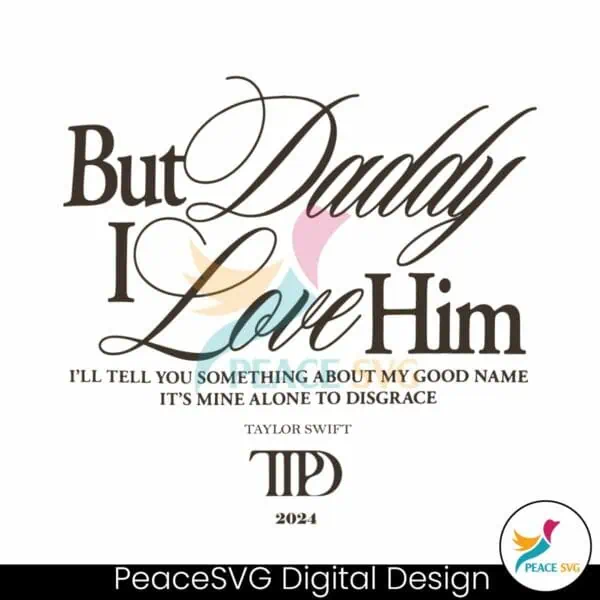 but-daddy-i-love-him-ttpd-2024-svg