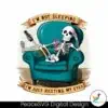 skeleton-dad-im-not-sleeping-im-just-resting-my-eyes-png