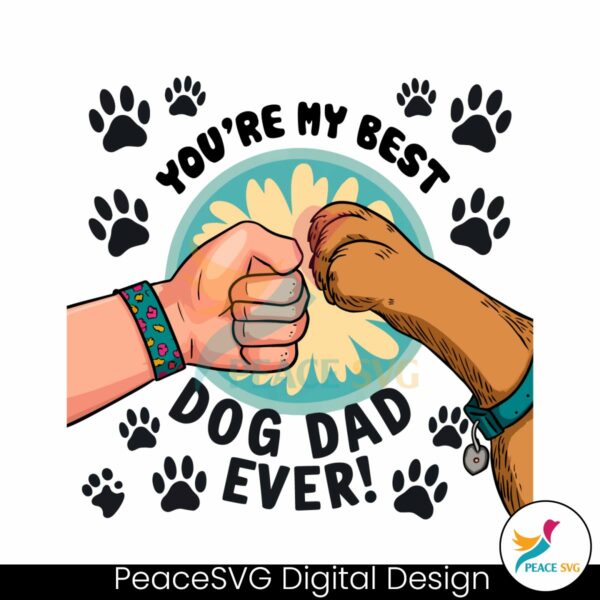 you-are-my-best-dog-dad-ever-fist-bump-png