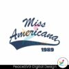 vintage-miss-americana-1989-swiftie-svg