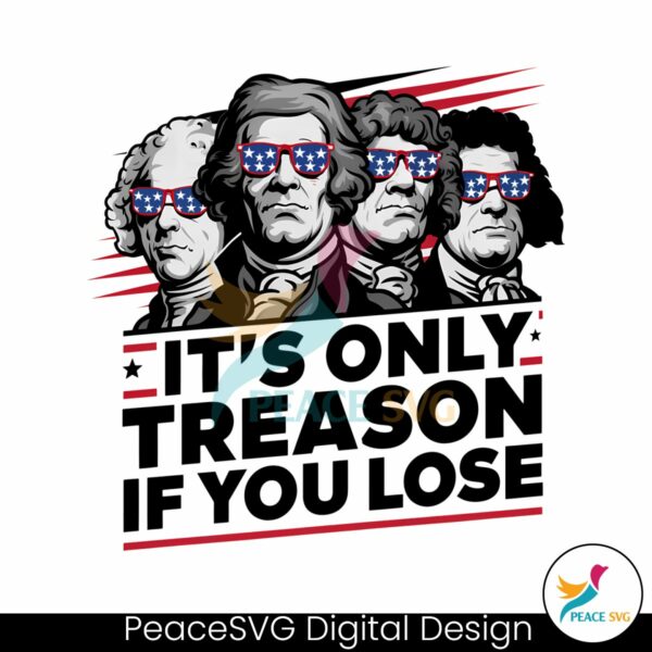 its-only-treason-if-you-lose-american-revolution-svg