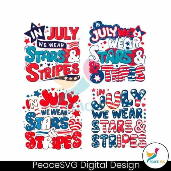 in-july-we-wear-stars-and-stripes-svg-bundle