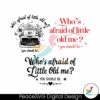 whos-afraid-of-little-old-me-156-svg-bundle