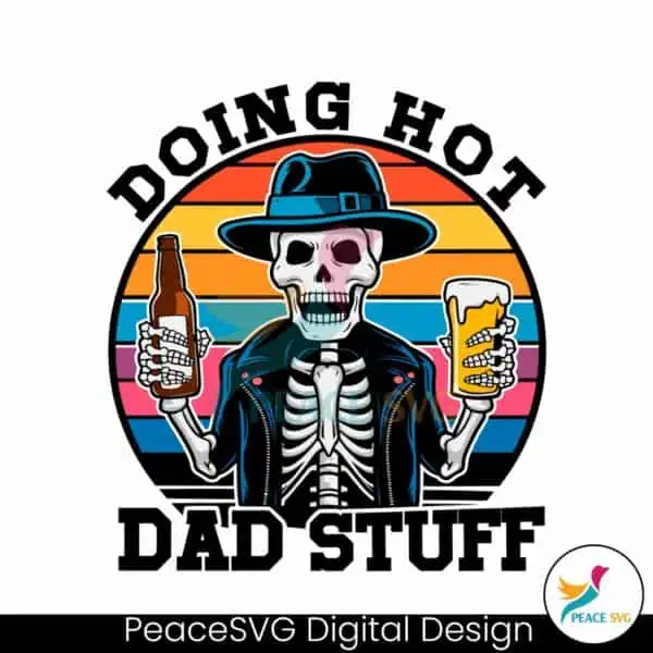 funny-beer-skeleton-doing-hot-dad-stuff-svg