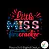 patriotic-day-little-miss-firecracker-svg