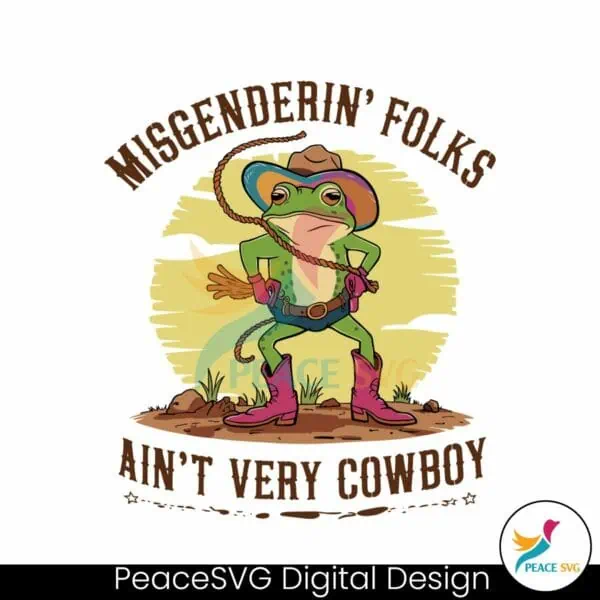 misgendering-folks-aint-very-cowboy-pride-frog-svg