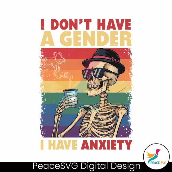 i-dont-have-a-gender-i-have-anxiety-pride-month-png