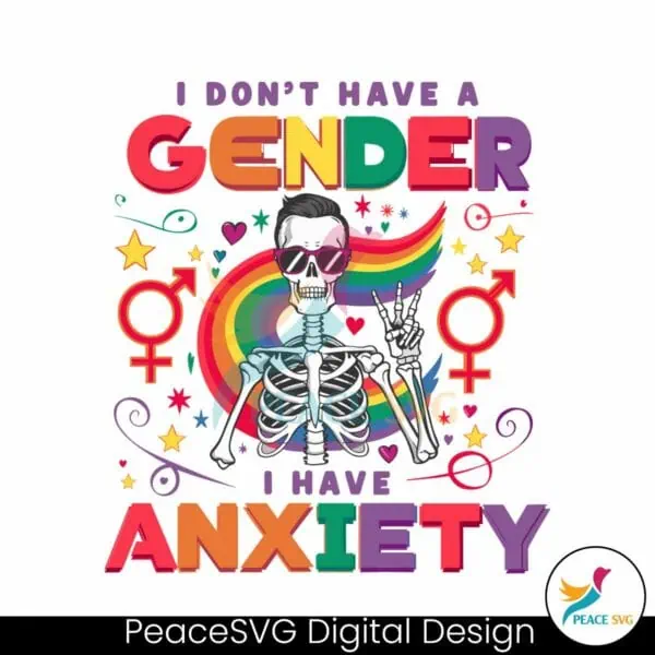 lgbt-i-dont-have-a-gender-i-have-anxiety-svg