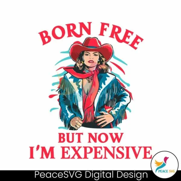 patriotic-cowgirl-born-free-but-now-im-expensive-svg