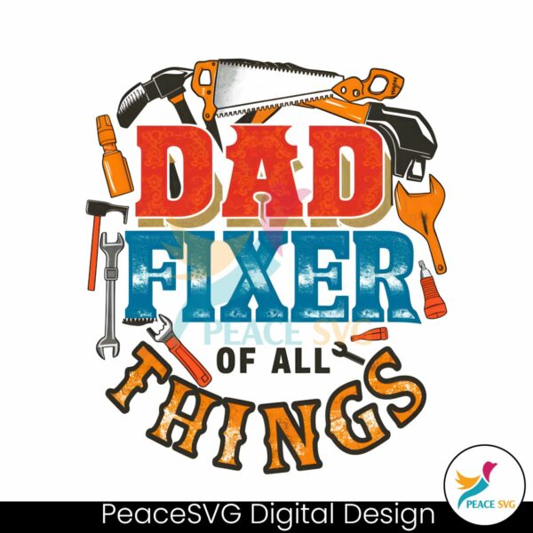 dad-fixer-of-all-the-things-father-tool-png