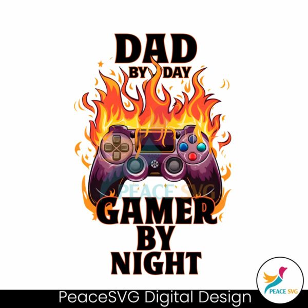 dad-by-day-gamer-by-night-funny-dad-life-png