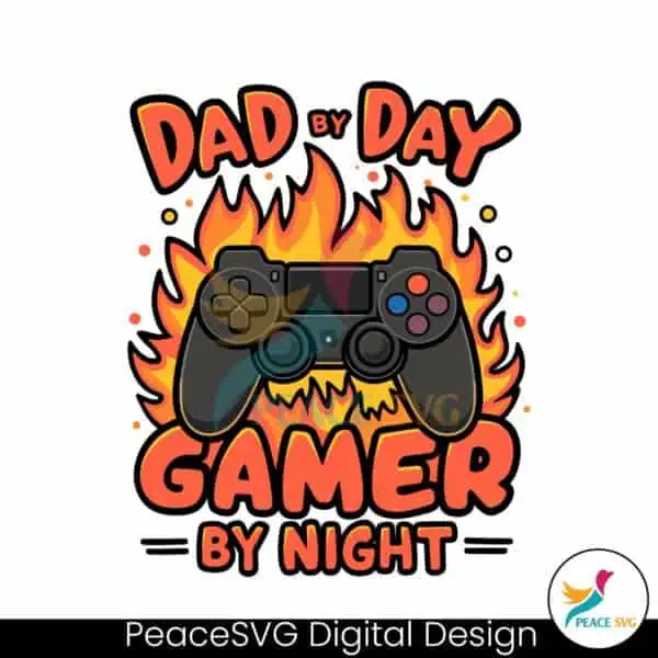 fire-dad-by-day-gamer-by-night-fathers-day-svg