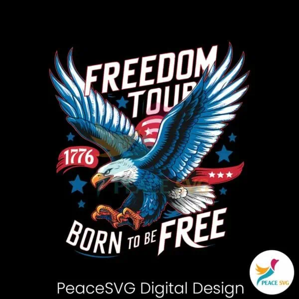 4th-of-july-freedom-tour-born-to-be-free-svg