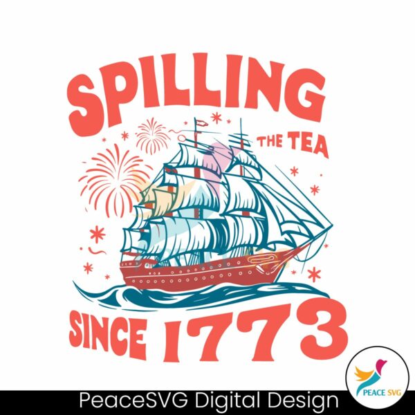 happy-4th-of-july-spilling-the-tea-since-1773-svg