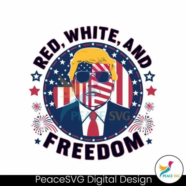 trump-4th-of-july-red-white-and-freedom-svg