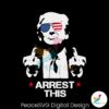 trump-arrest-this-funny-meme-svg