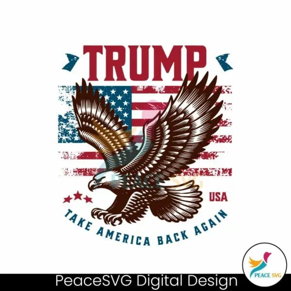 eagle-trump-take-america-back-usa-flag-svg