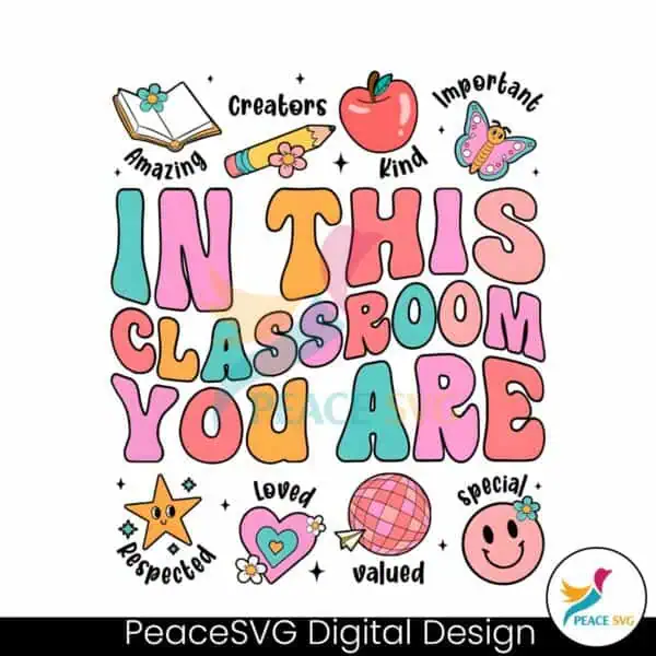 in-this-classroom-you-are-loved-png