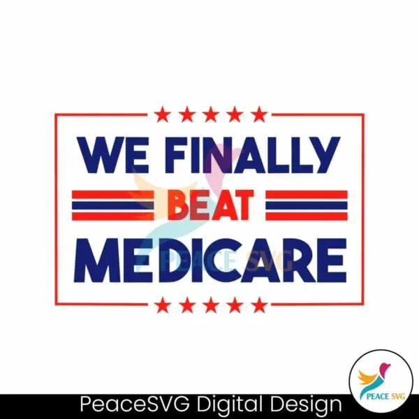 we-finally-beat-medicare-presidental-election-svg