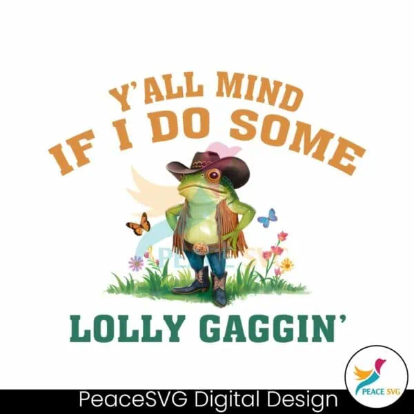 if-i-do-some-lollygagging-cowboy-frog-png