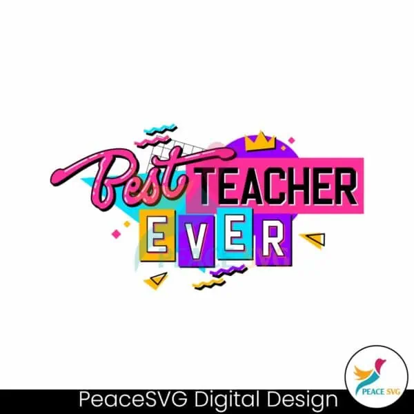 best-teacher-ever-student-first-day-of-school-svg