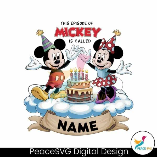 custom-this-episode-of-mickey-is-called-birthday-png