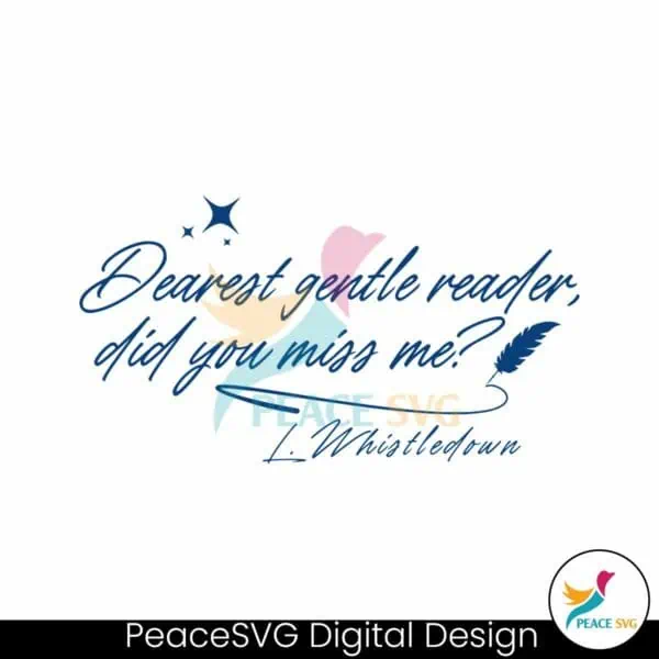 dearest-gentle-reader-did-you-miss-me-svg