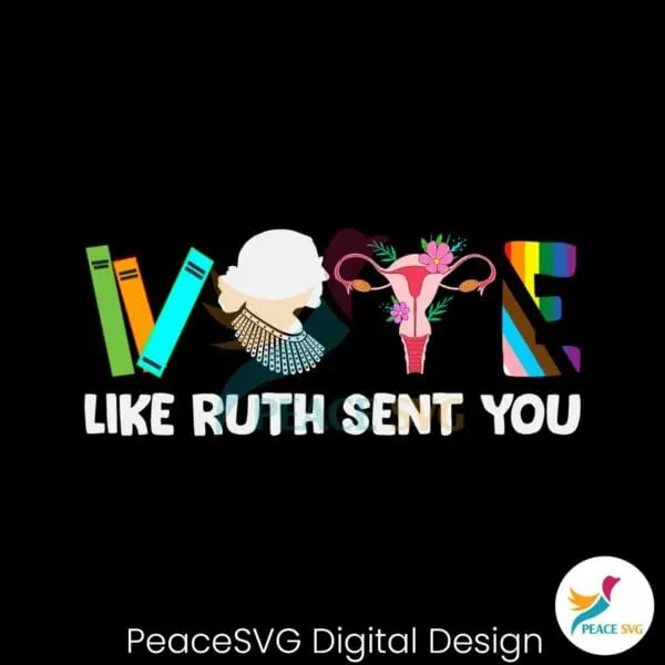 vote-like-ruth-sent-you-funny-election-2024-svg