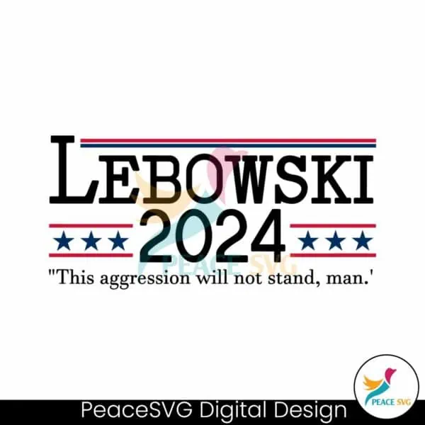 lebowski-2024-this-aggression-will-not-stand-svg