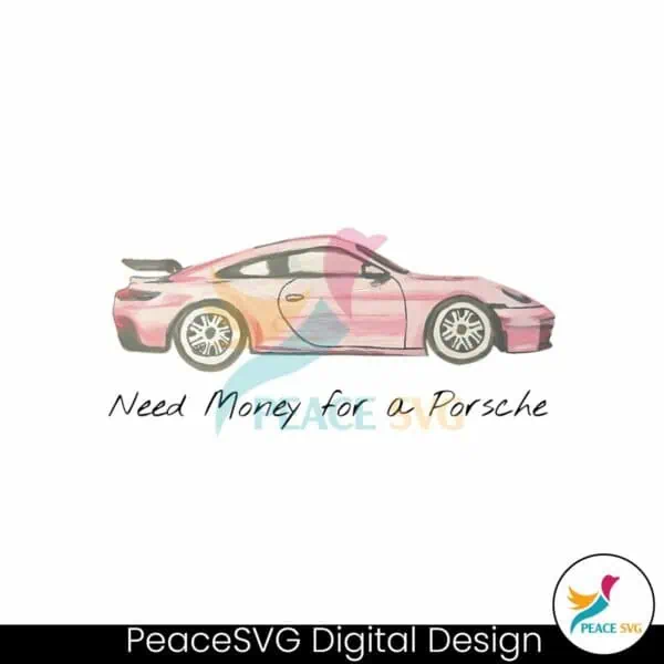 pink-porsche-need-money-for-a-porsche-png