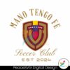 mano-tengo-fe-soccer-club-est-2024-svg