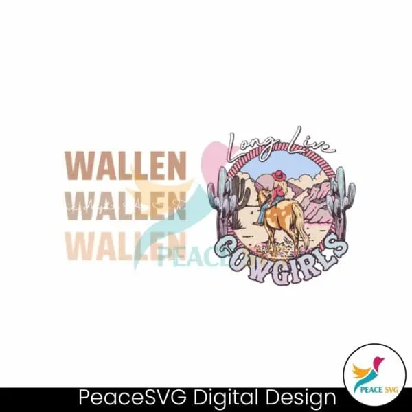 wallen-one-night-at-a-time-long-live-cowgirls-svg