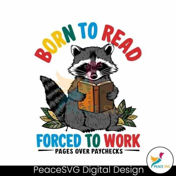 bookish-raccoon-born-to-read-forced-to-work-svg