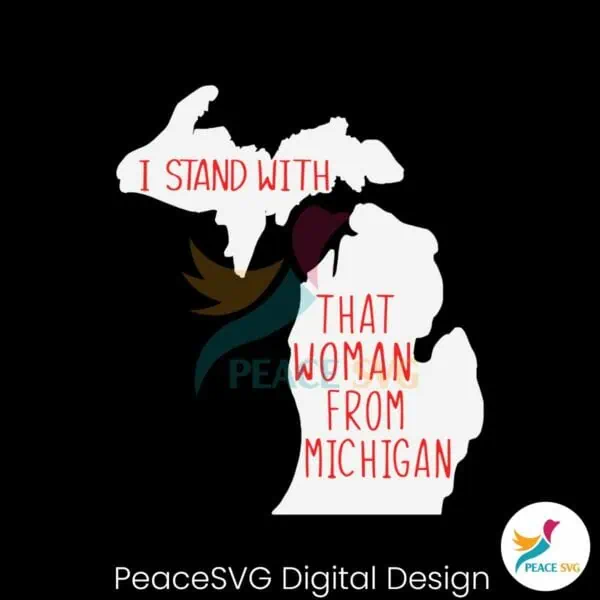 i-stand-with-that-woman-from-michigan-svg