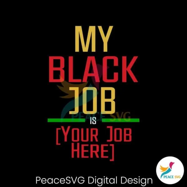 personalized-statement-my-black-job-is-svg